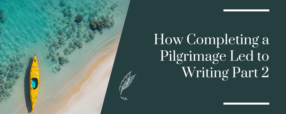 How completing a pilgrimage led to writing